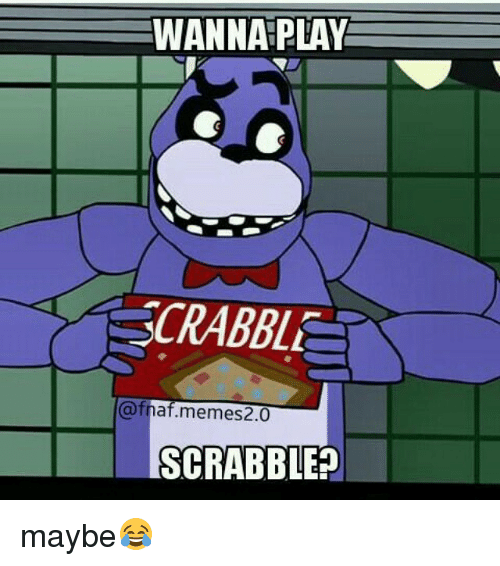 wanna-play-dadd-afnaf-memes2-0-scrabble-