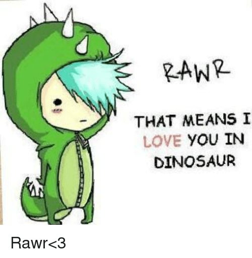 ranr-that-means-i-love-you-in-dinosaur-r