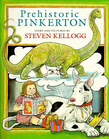 Prehistoric Pinkerton by Steven Kellogg (1987-09-30): Steven ...