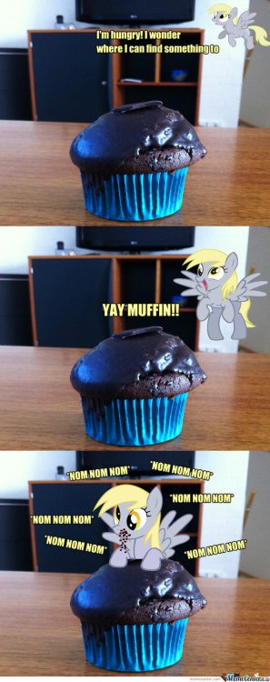 I'm hungry!I wonder where I can find something to YAY MUFFIN!! NOM NOM NOM NOM NOM NOMN "NOM NOMINOM NOM NOM NOM NOM NOM NOM NOM NOM NOM memecenter.com eme dentera Derpy Hooves Pony product