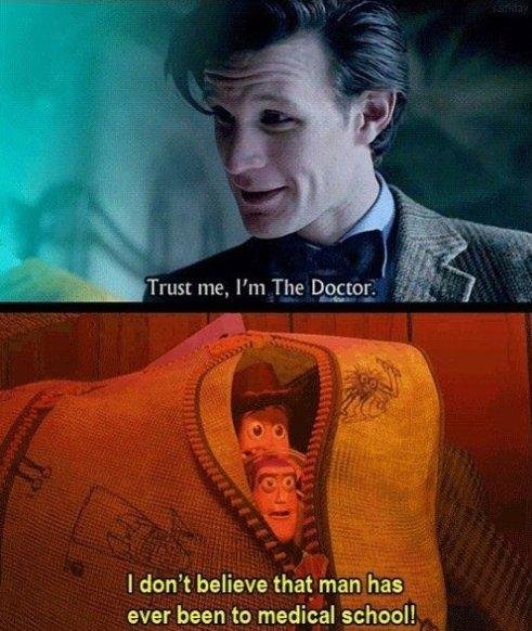 Trust me, I'm The Doctor I don't believe that man has ever been to medical school! The Doctor Doctor Who Amy Pond Rory Williams forehead album cover photo caption film