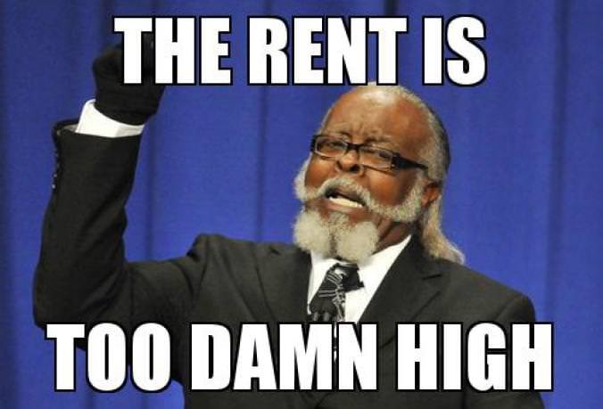 Image result for the rent is too damn high