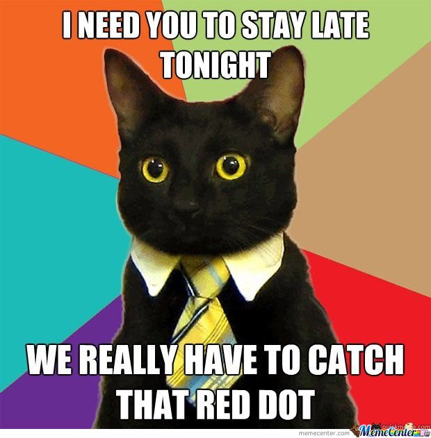 We-Really-Have-To-Catch-That-Red-Dot_o_9