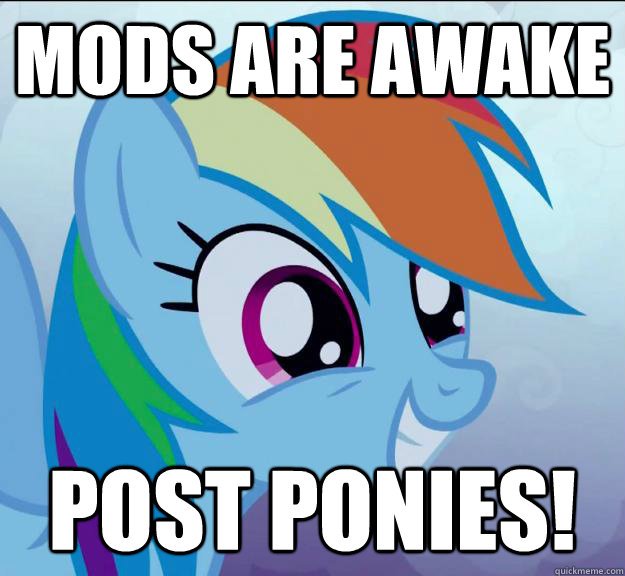 Image result for mods are awake post ponies