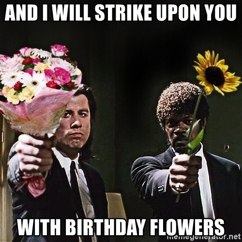 and-i-will-strike-upon-you-with-birthday