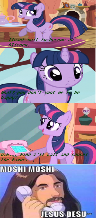 IIcant wait to become corn. What?-you don 't want me happy nt ne be hub 0- Fine 1 11 call and cance1 the Fauor MOSHI MOSHI JESUS DESU Twilight Sparkle My Little Pony: Friendship Is Magic cartoon comics fictional character text fiction comic book