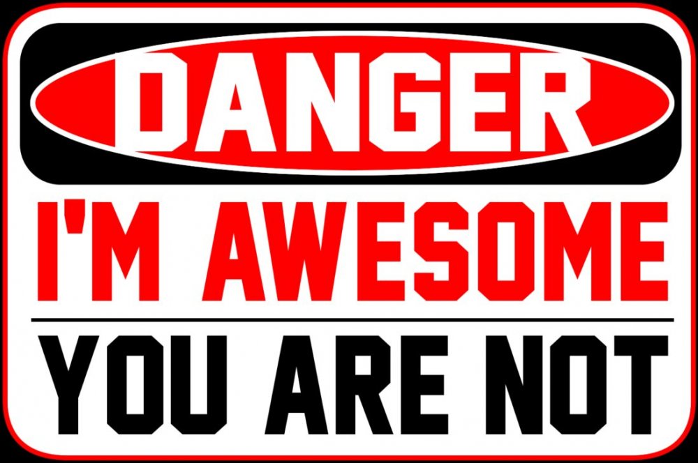 danger_i_m_awesome_by_knife2thesky-d5w7b