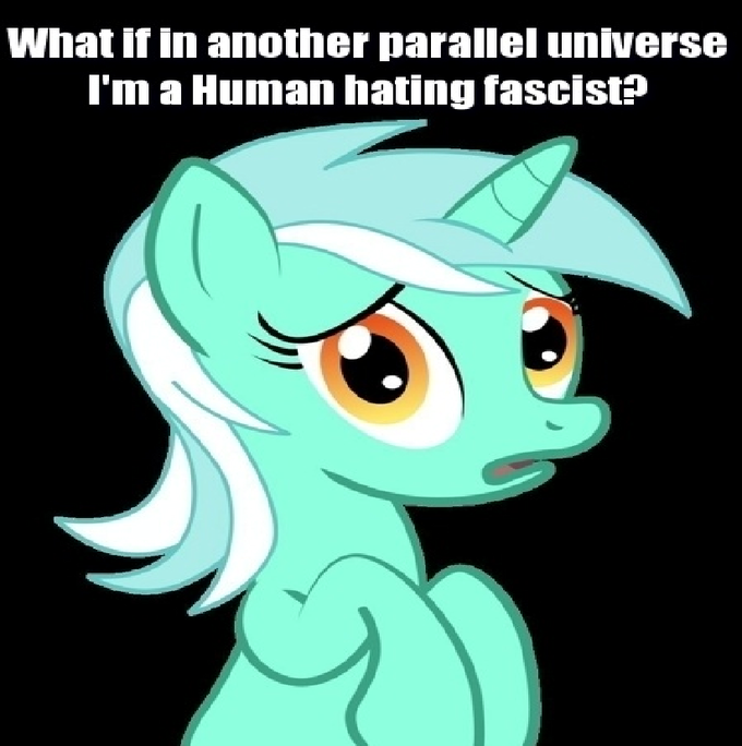 What if in another parallel universe l'm a Human hating fascist? Pinkie Pie Twilight Sparkle Rainbow Dash Applejack green cartoon mammal vertebrate horse like mammal fictional character nose head mythical creature