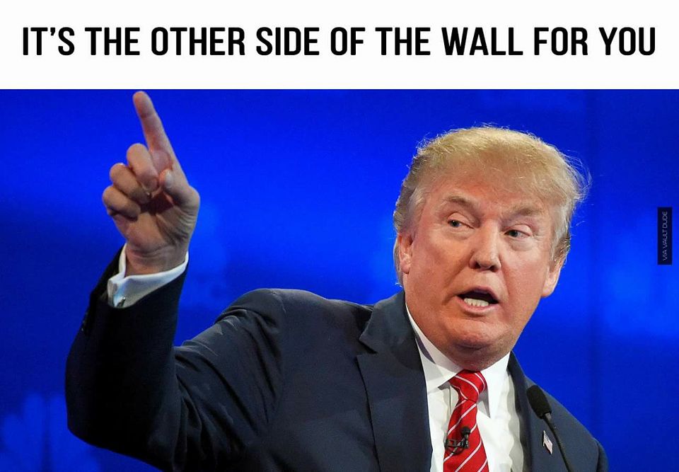 Image result for trump to the other side of the wall