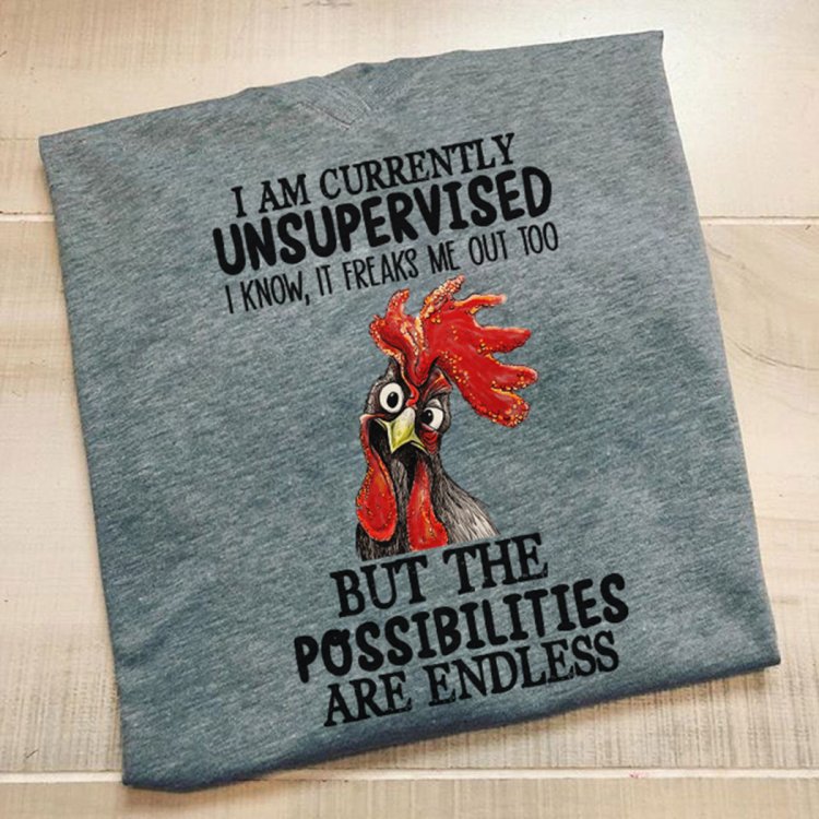 hey-hey-chicken-currently-unsupervised-know-freaks-rooster-shirt.jpg