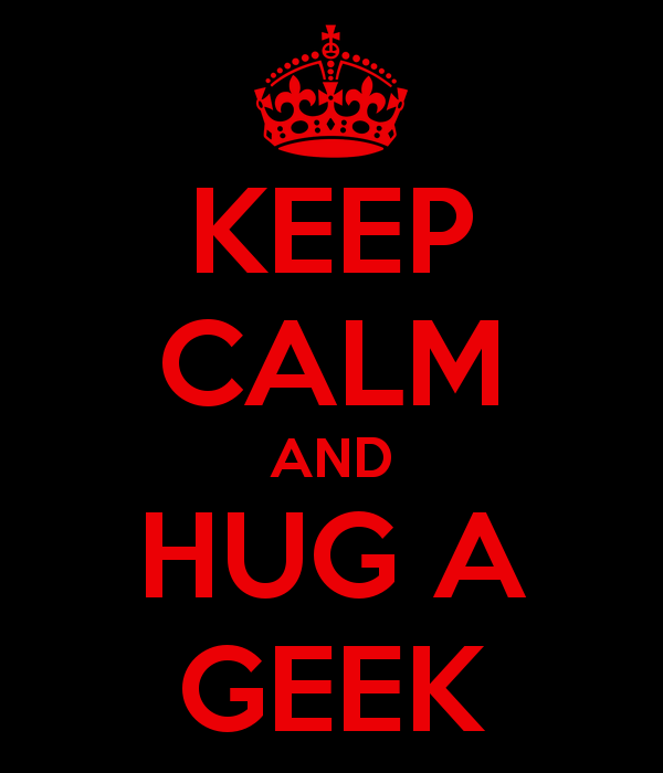 keep-calm-and-hug-a-geek.jpg
