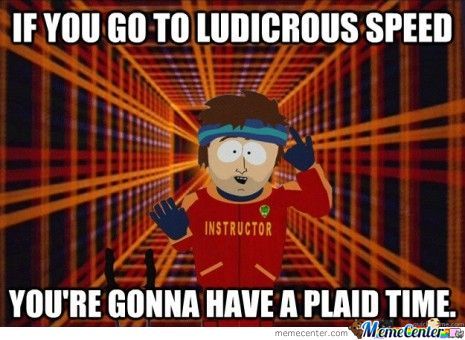 ludicrous-speed_o_848796.jpg