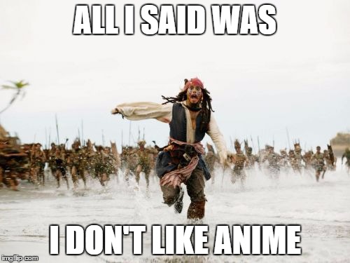 Image result for i don't like anime meme