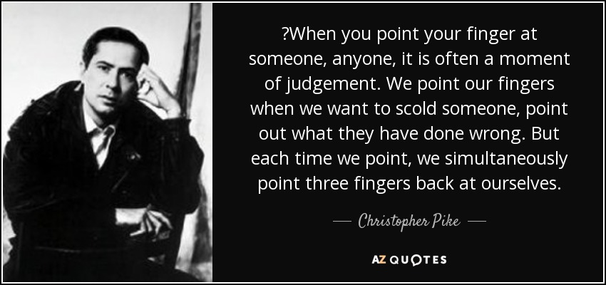 quote-when-you-point-your-finger-at-some