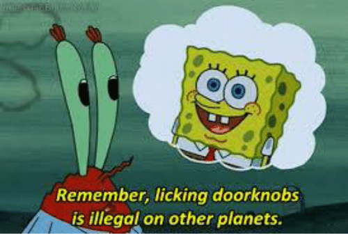 remember-licking-doorknobs-is-illegal-on