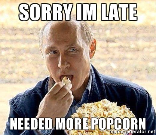 sorry-im-late-needed-more-popcorn.jpg