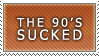The 90s Sucked by alaska-is-a-husky