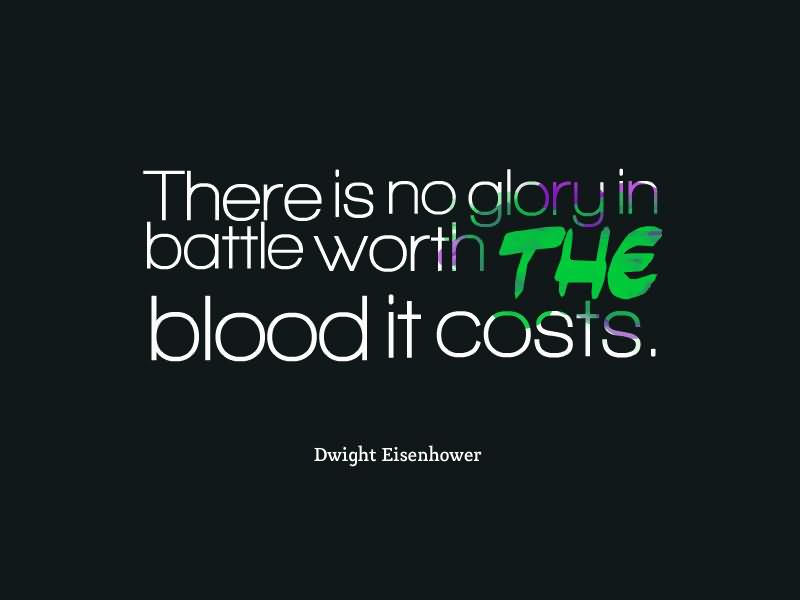 there-is-no-glory-in-battle-worth-the-bl