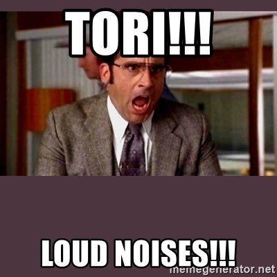 tori-loud-noises.jpg