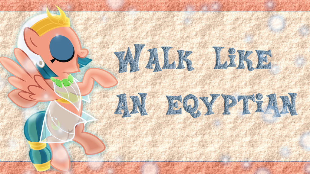 walk_like_an_eqyptian_wallpaper_by_sailo