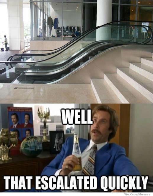 well-that-escalated-quickly-memes.jpg