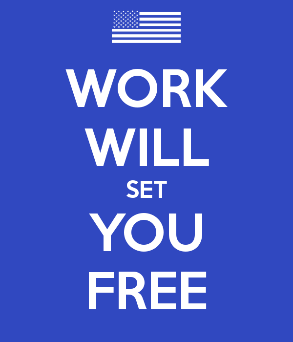 work-will-set-you-free-1.png