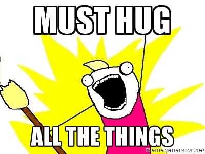 x-all-the-things-must-hug-all-the-things