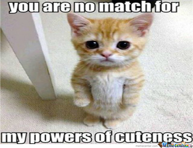 you-are-no-match-for-my-powers-of-cutene