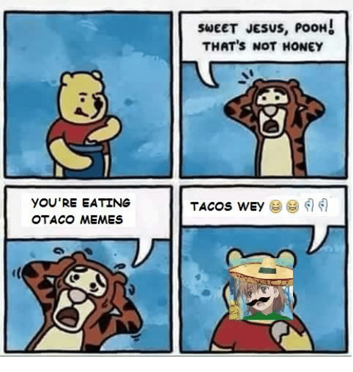 youre-eating-otaco-memes-sweet-jesus-poo