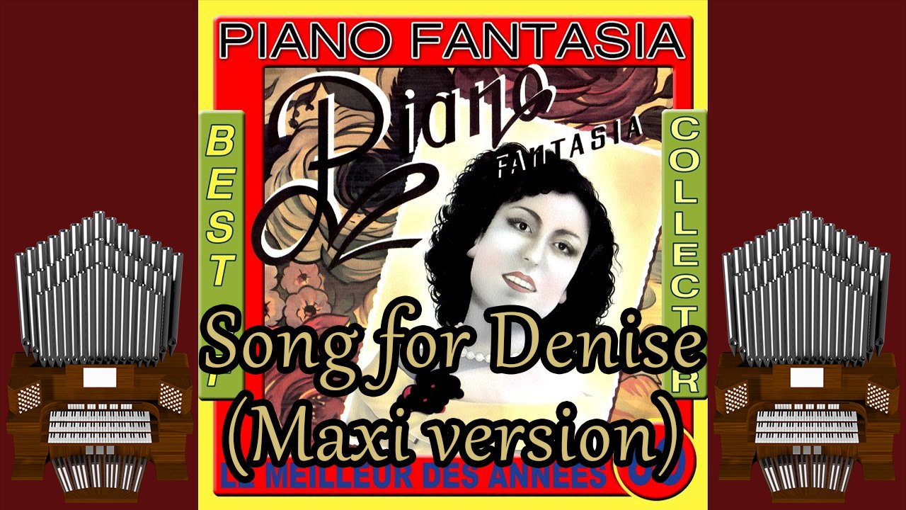 Piano Fantasia Song for Denise. Song for Denise. Song of Denise Piano Fantasia. Mike Serbee - Song for Denise.