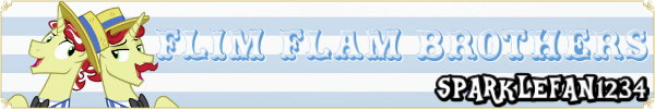 2008393859_FlimFlamBrotherssignature.png.12ea341db86bcd1c447ea5fc00184abd.png