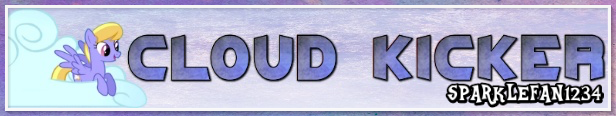 1096468544_CloudKickerMLP-FiMsignature.png.87aa9bdfd6e0a2d57a1ed47ac99e26b9.png