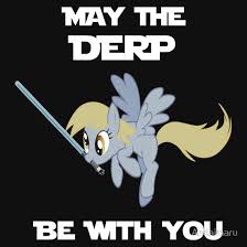 MayTheDerpBeWithYou.jpg.d832deb1675d657973016f41f9a8b4bf.jpg