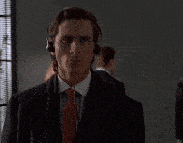 christian-bale-american-psycho.gif.cdaa889373b6f0faa4dd064973484a6d.gif